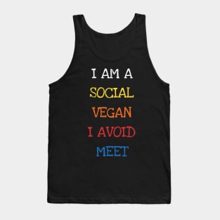 I Am A Social Vegan I Avoid Meet Shirt Vegetarian Lovers Tank Top